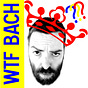 W.T.F. Bach?