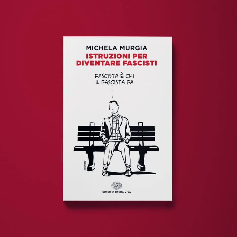 Istruzioni per diventare fascisti - Michela Murgia