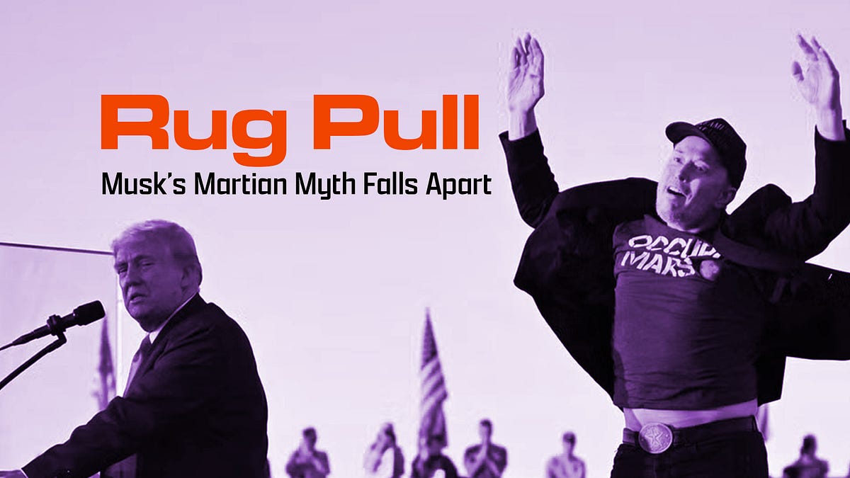 Rug Pull: Musk’s Martian Myth Falls Apart