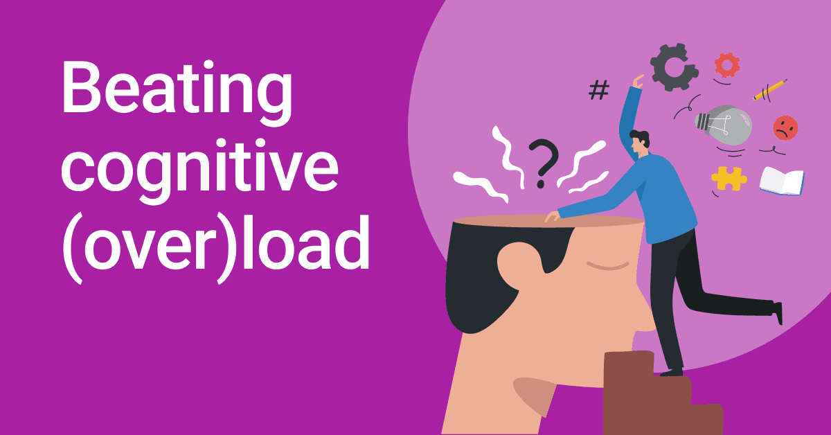 Beating cognitive (over)load 🧠