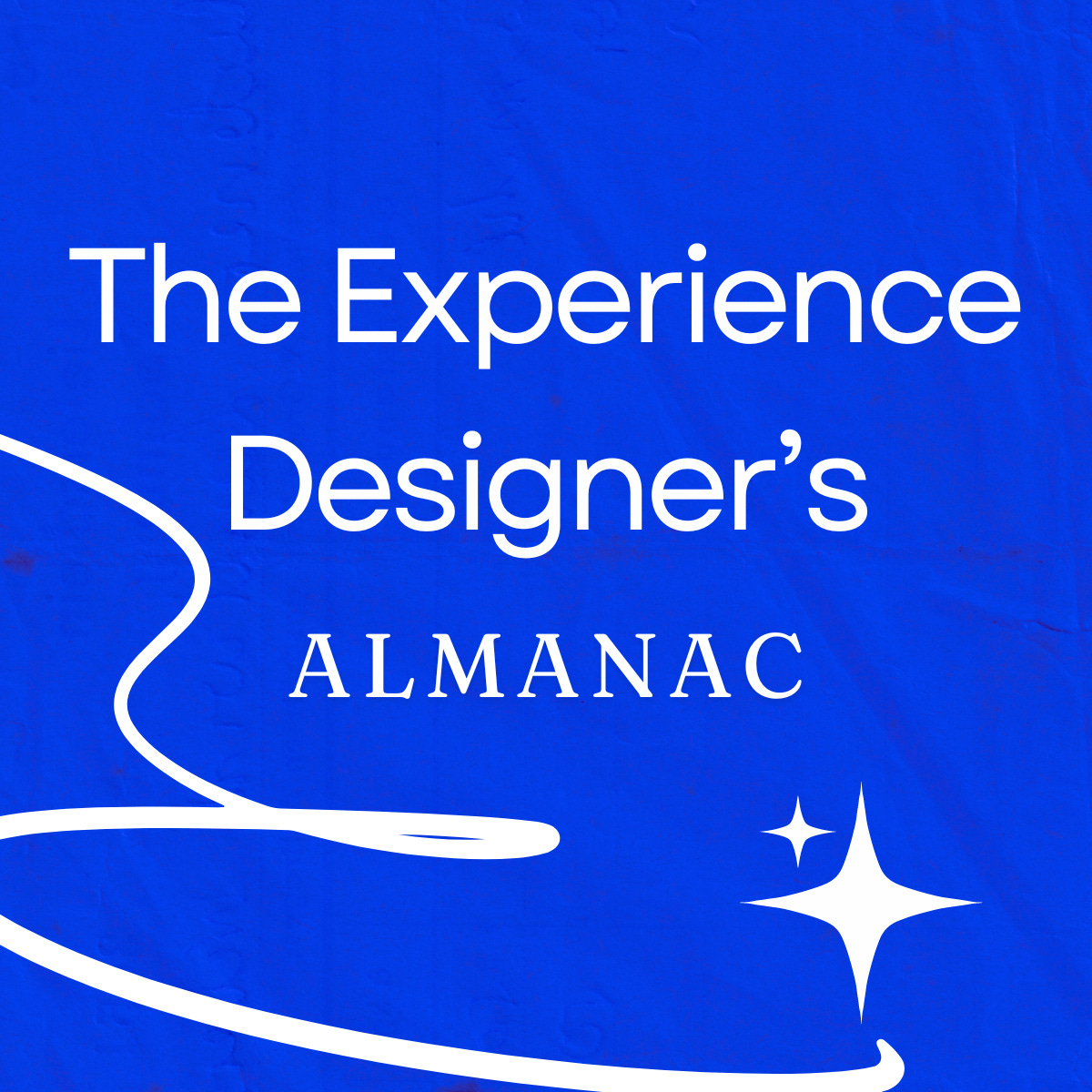 The Experience Designer's Almanac