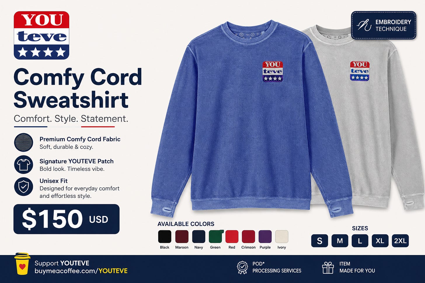 buymeacoffee.com/YOUTEVE Comfy Cord Sweatshirt – $150
