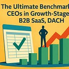 The Ultimate Benchmarks of CEOs in Growth-Stage B2B SaaS, DACH