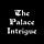 The Palace Intrigue