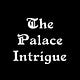 The Palace Intrigue