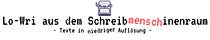 Lo-Wri aus dem Schreibmenschinenraum