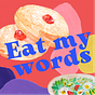 Eat My Words