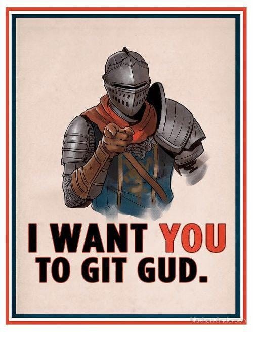Is the 'Git Gud' mentality toxic, or is it an essential part of FromSoftware games?" : r/Eldenring Is the 'Git Gud' mentality toxic, or is it an essential part of FromSoftware games?" : r/Eldenring