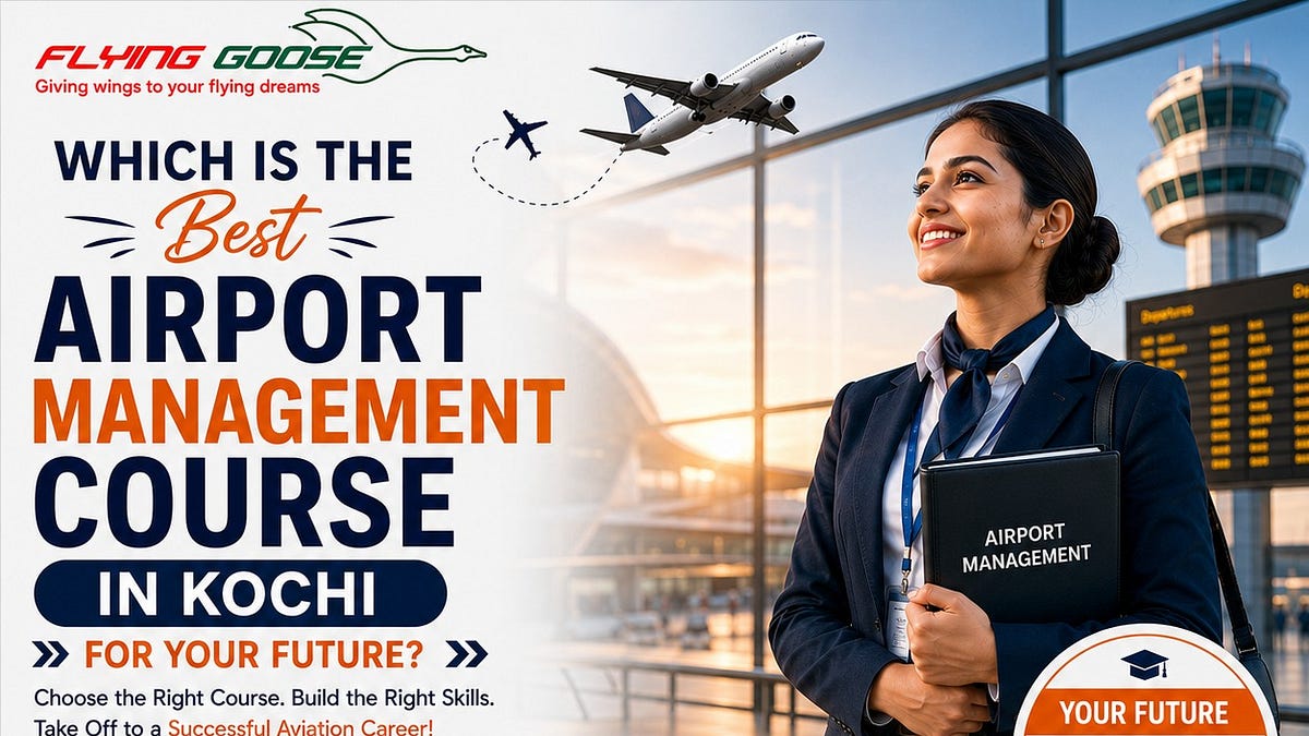 Which Is the Best Airport Management Course in Kochi for Your Future?