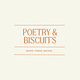 Poetry & Biscuits