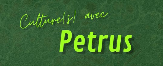 Culture(s) avec Petrus