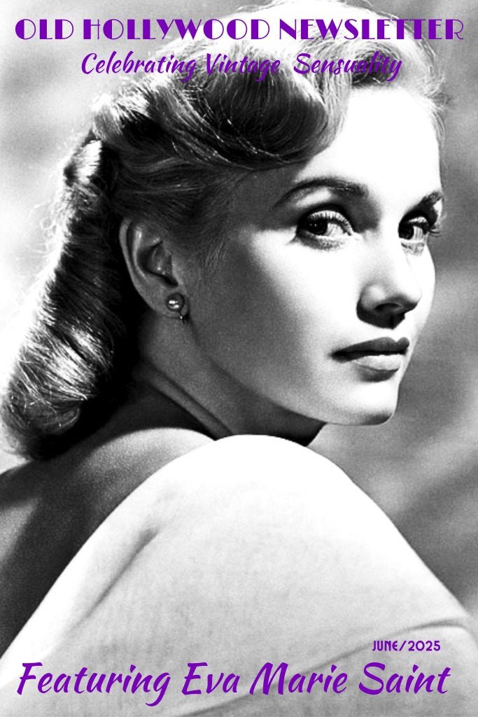 Eva Marie Saint, body house chronicles, the old hollywood newsletter, classic movie star