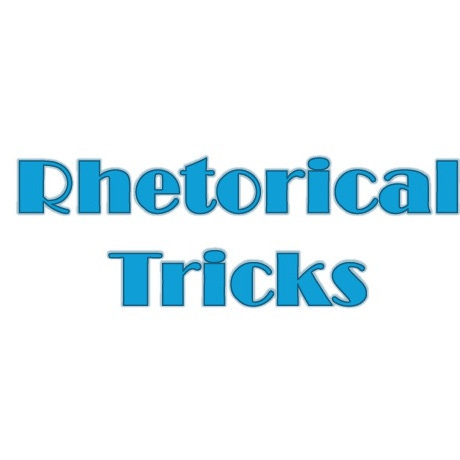 Rhetorical Tricks