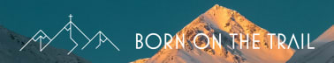 Born on the Trail