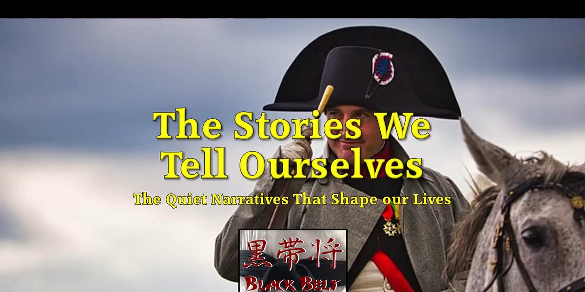 The Stories We Tell Ourselves