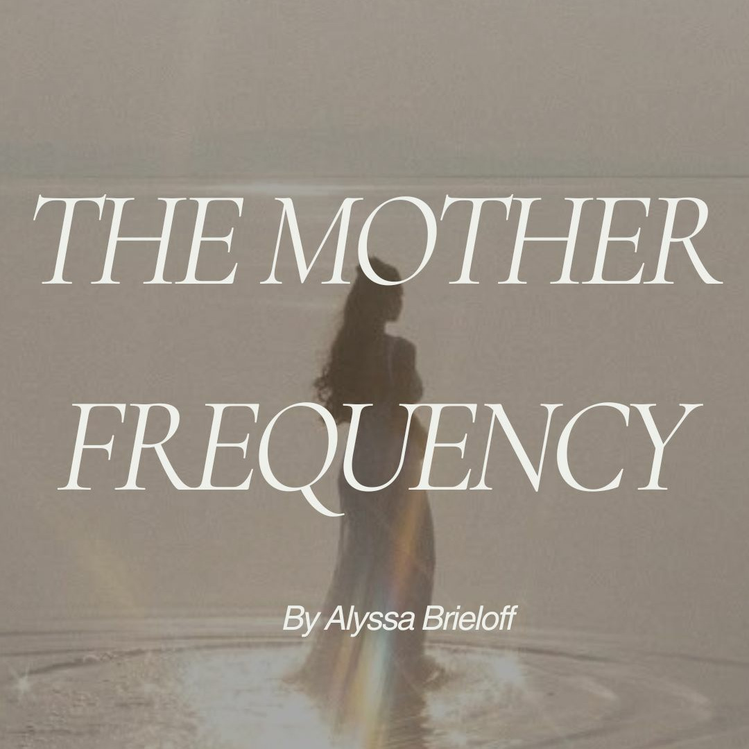 The Mother Frequency