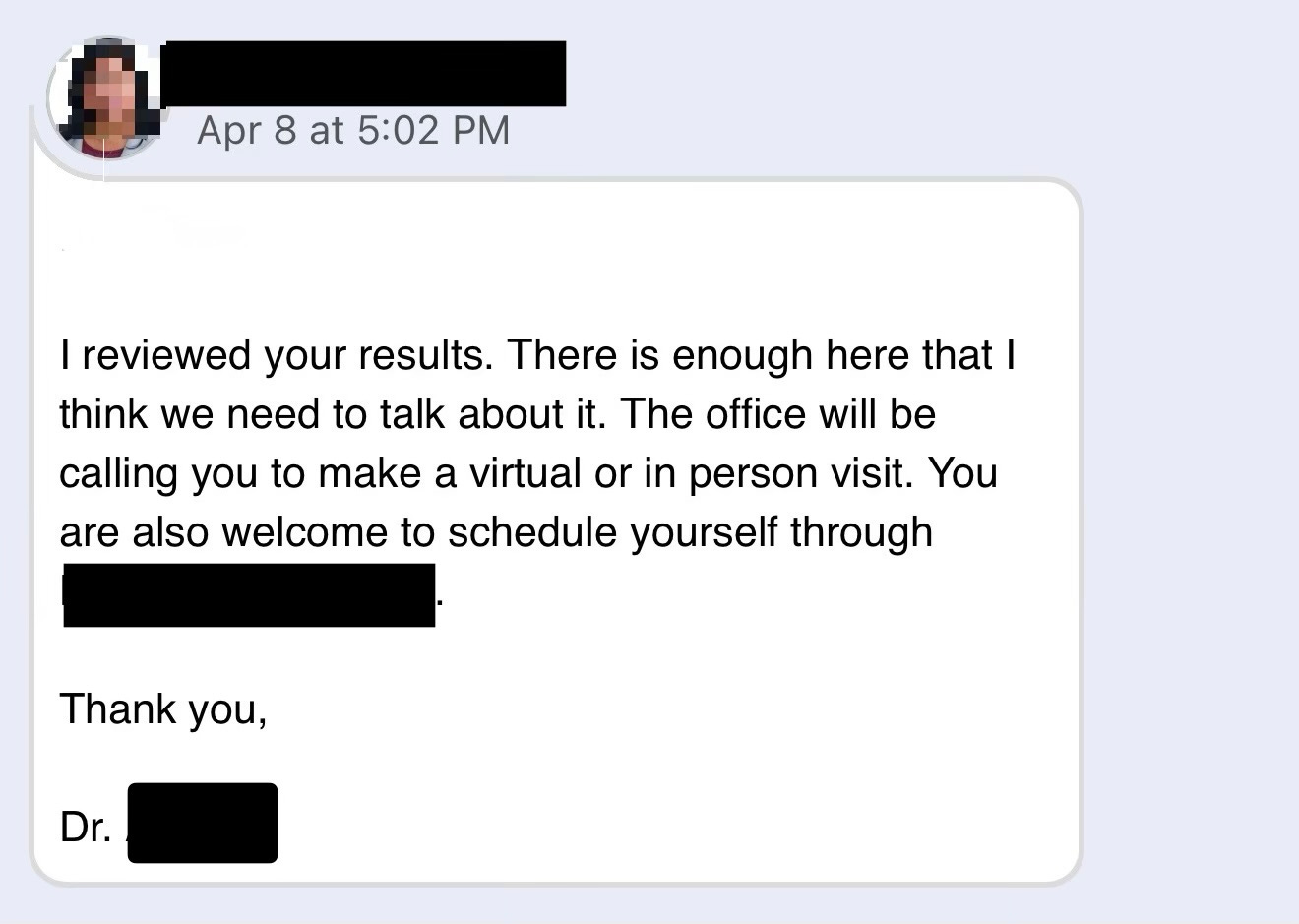 Screenshot of a message from a doctor dated April 8 at 5:02 PM that reads: "I reviewed your results. There is enough here that I think we need to talk about it. The office will be calling you to make a virtual or in person visit."