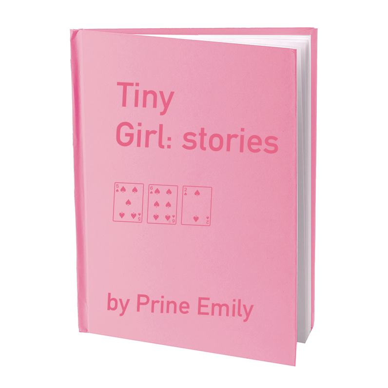Badly shopped pink book, "Tiny Girl: stories", three playing card pictographs, "by Prine Emily"