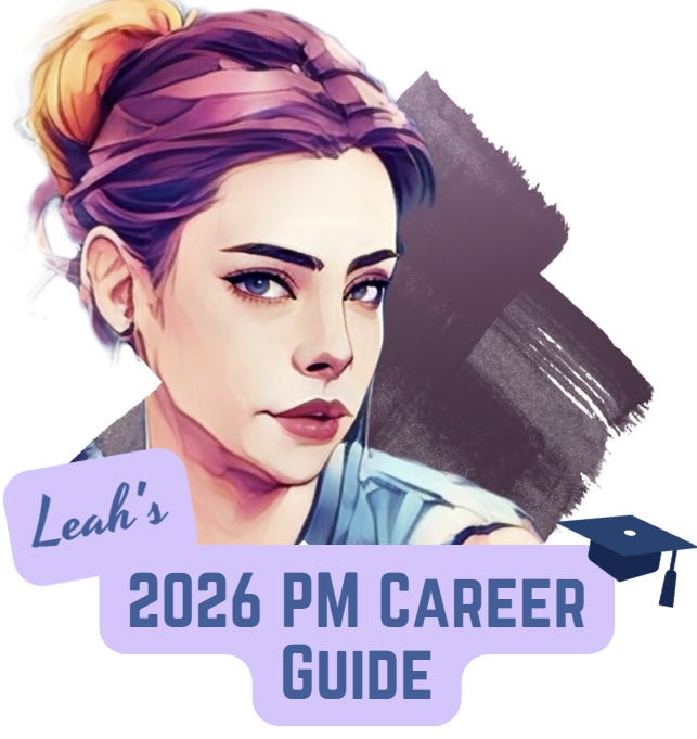 Leah's 2026 PM Career Guide - V1 - by Leah Tharin