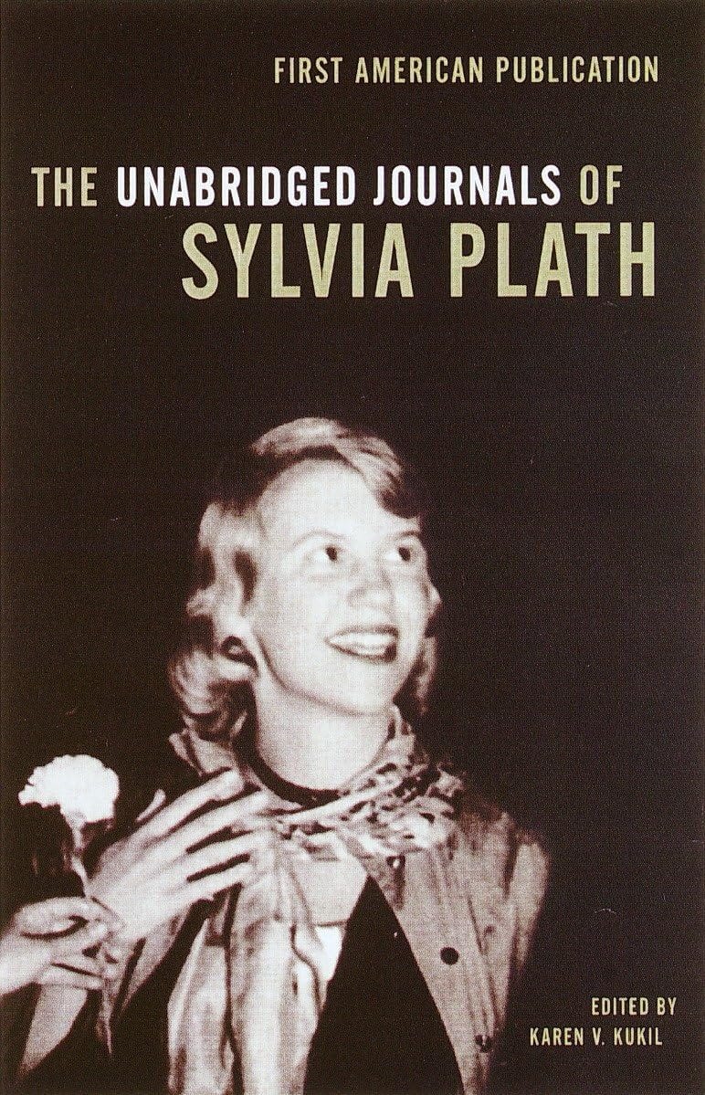 The Unabridged Journals Of Sylvia Plath The Unabridged Journals Of Sylvia Plath