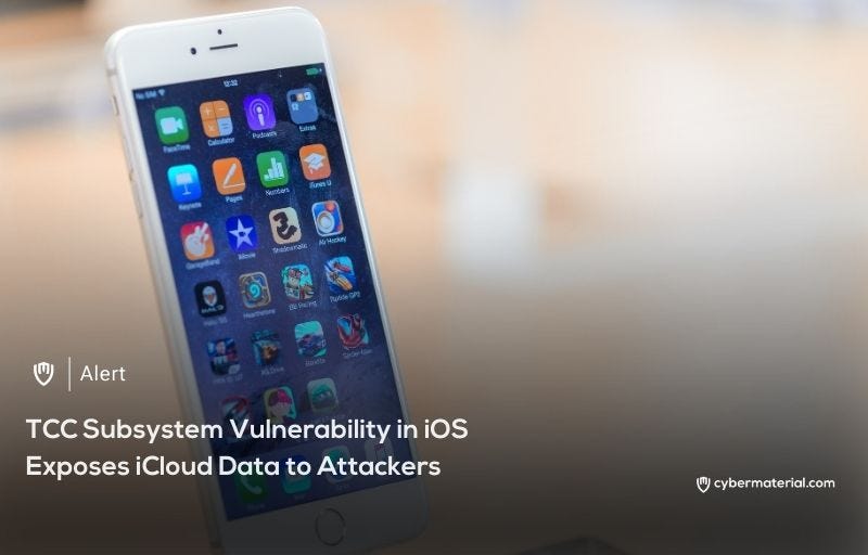 Ios Vulnerability Issue iOS TCC Vulnerability Exposes iCloud Data