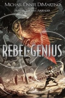 Rebel Genius by Michael Dante DiMartino Rebel Genius by Michael Dante DiMartino