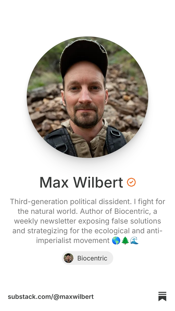 Max Wilbert | Substack