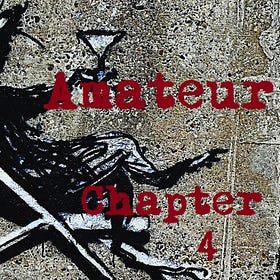 Amateur - Chapter 4