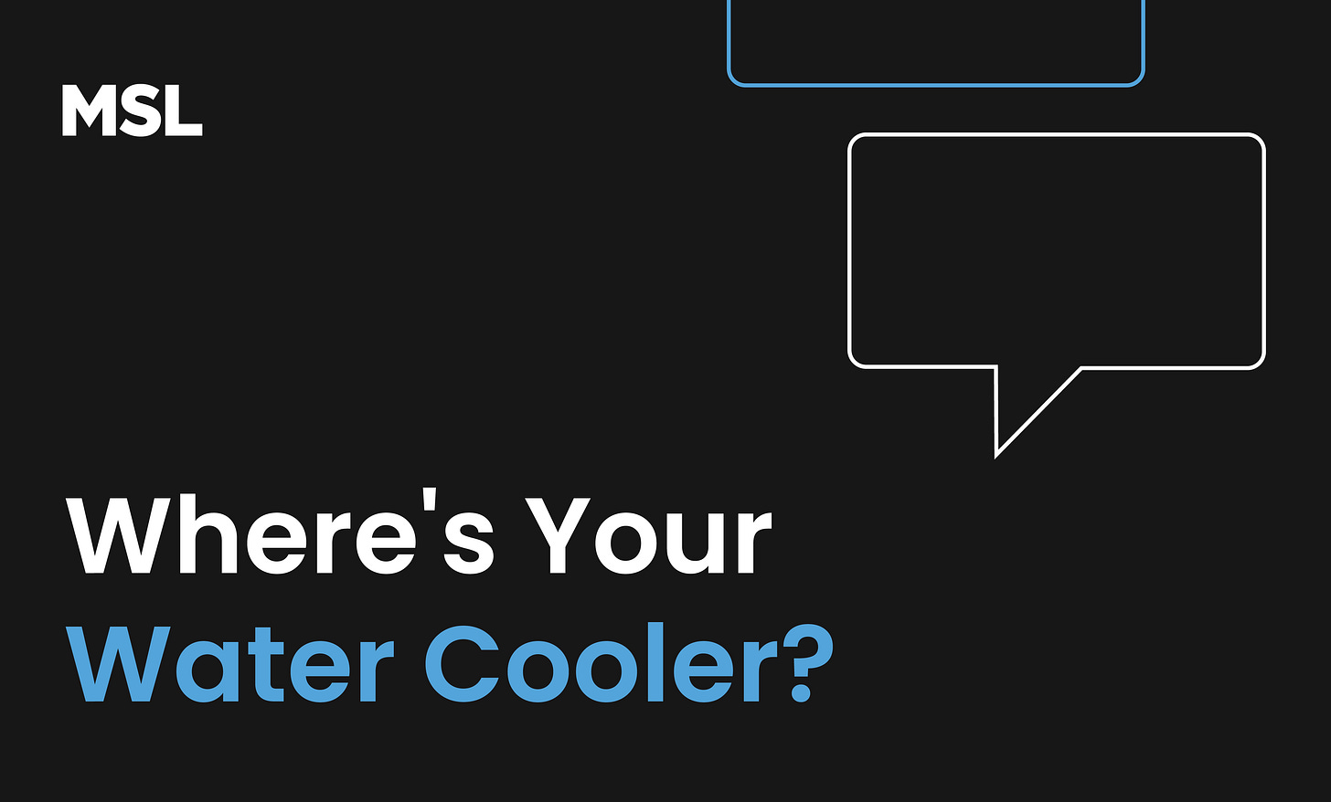 Where's Your Water Cooler? MSL logo Where's Your Water Cooler? MSL logo