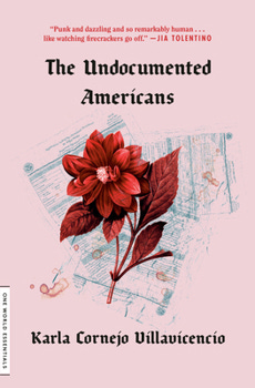 Paperback The Undocumented Americans Book Paperback The Undocumented Americans Book