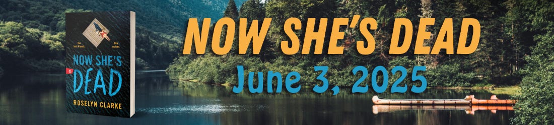 a mockup of the Now She's Dead book, overlaid on a mountain lake surrounded by lush green trees and mountains. Text is large orange block letters that read, "Now She's Dead" above blue lettering reading, "June 3, 2025."