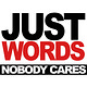 JUST WORDS NOBODY CARES