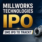 Millworks Technologies IPO: SME IPO To Track?