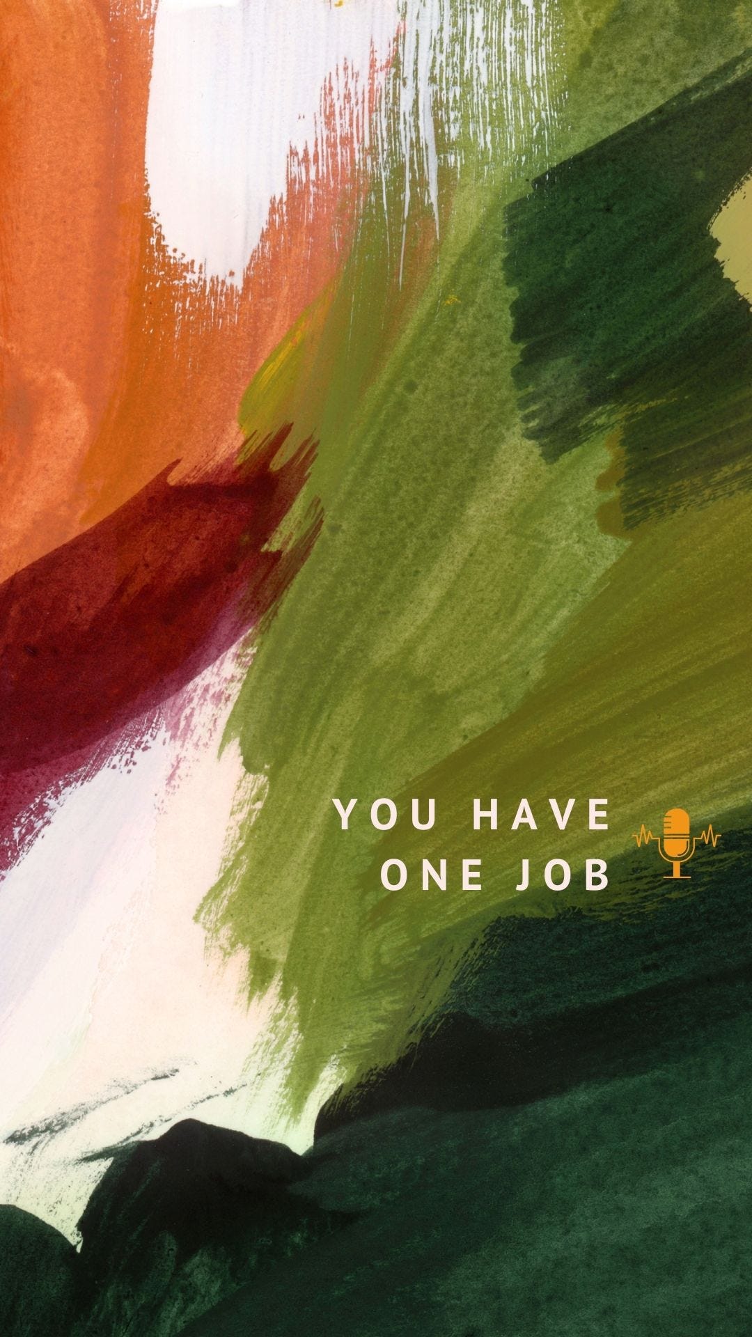 Andrew Kooman's Substack: You Have One Job.