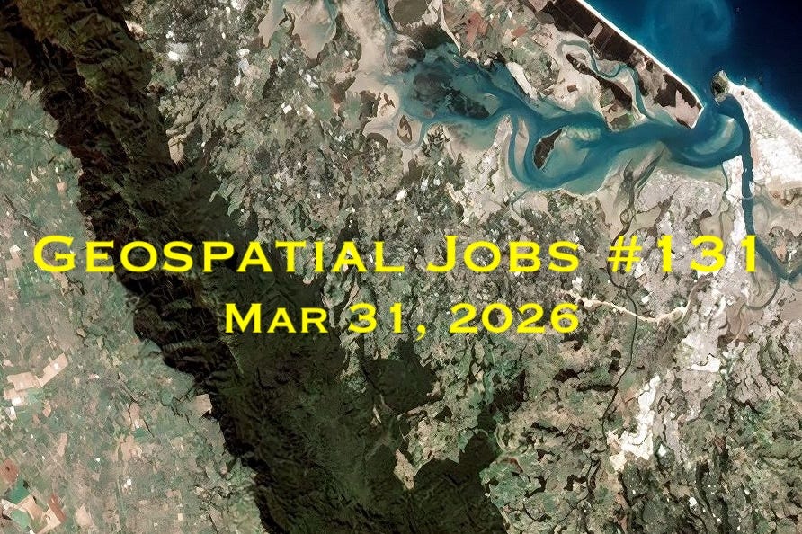 Geospatial Jobs - Geospatial Jobs #131: Mar 31, 2026