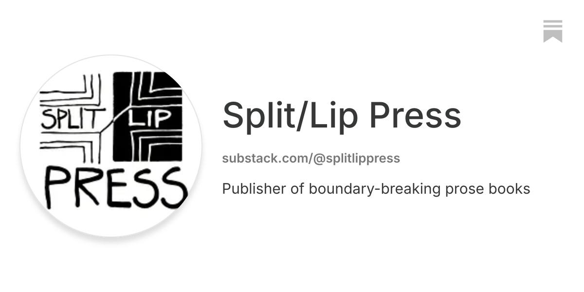 Split/Lip Press | Substack