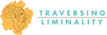 Traversing Liminality’s Newsletter