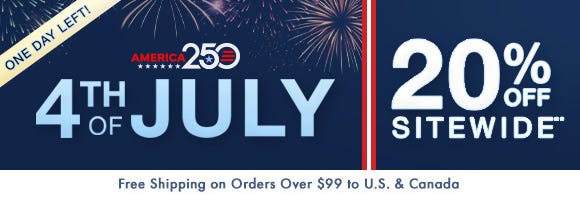America 250 - 4th of July: 20% Off Sitewide** - One Day Left America 250 - 4th of July: 20% Off Sitewide** - One Day Left