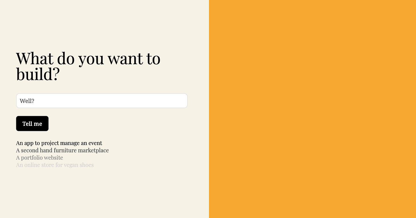 A piece of software that asks you "What do you want to build" with an input