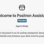 Positron Assistant: GitHub Copilot and Claude-Powered Agentic Coding in R