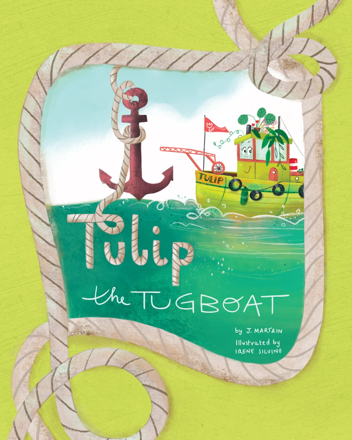 Tulip the Tugboat by J Martain, illustrations by Irene Silvino Tulip the Tugboat by J Martain, illustrations by Irene Silvino