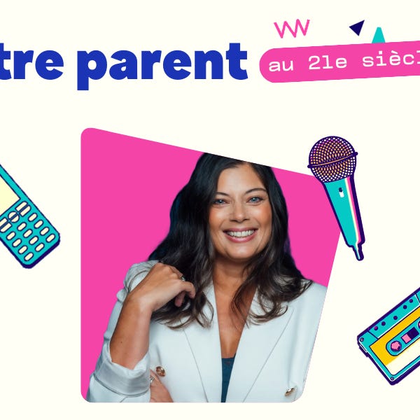 ÊTRE PARENTS au 21ème siècle
