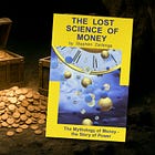 The Lost Science of Money Explainer
