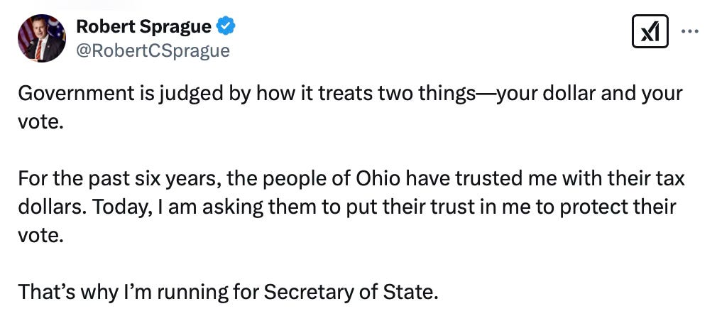 Government is judged by how it treats two things—your dollar and your vote.   For the past six years, the people of Ohio have trusted me with their tax dollars. Today, I am asking them to put their trust in me to protect their vote.  That’s why I’m running for Secretary of State.