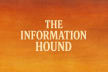 The Information Hound