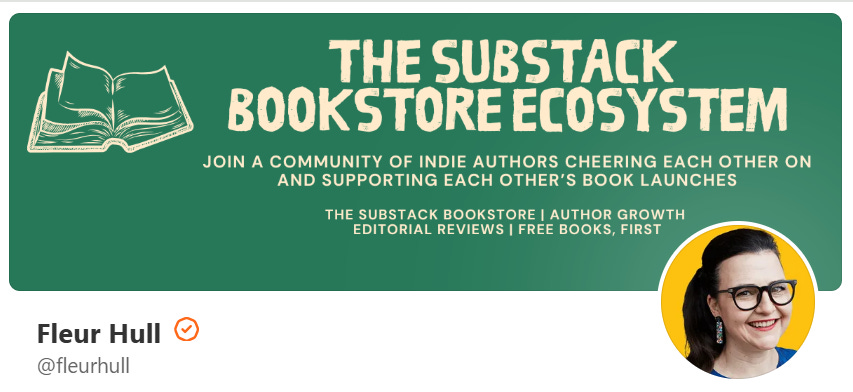 Banner for “The Substack Bookstore Ecosystem” showing an open book icon on a green background with text inviting indie authors to join a community supporting each other’s book launches. Includes a small profile image of Fleur Hull smiling, wearing glasses, against a yellow background.