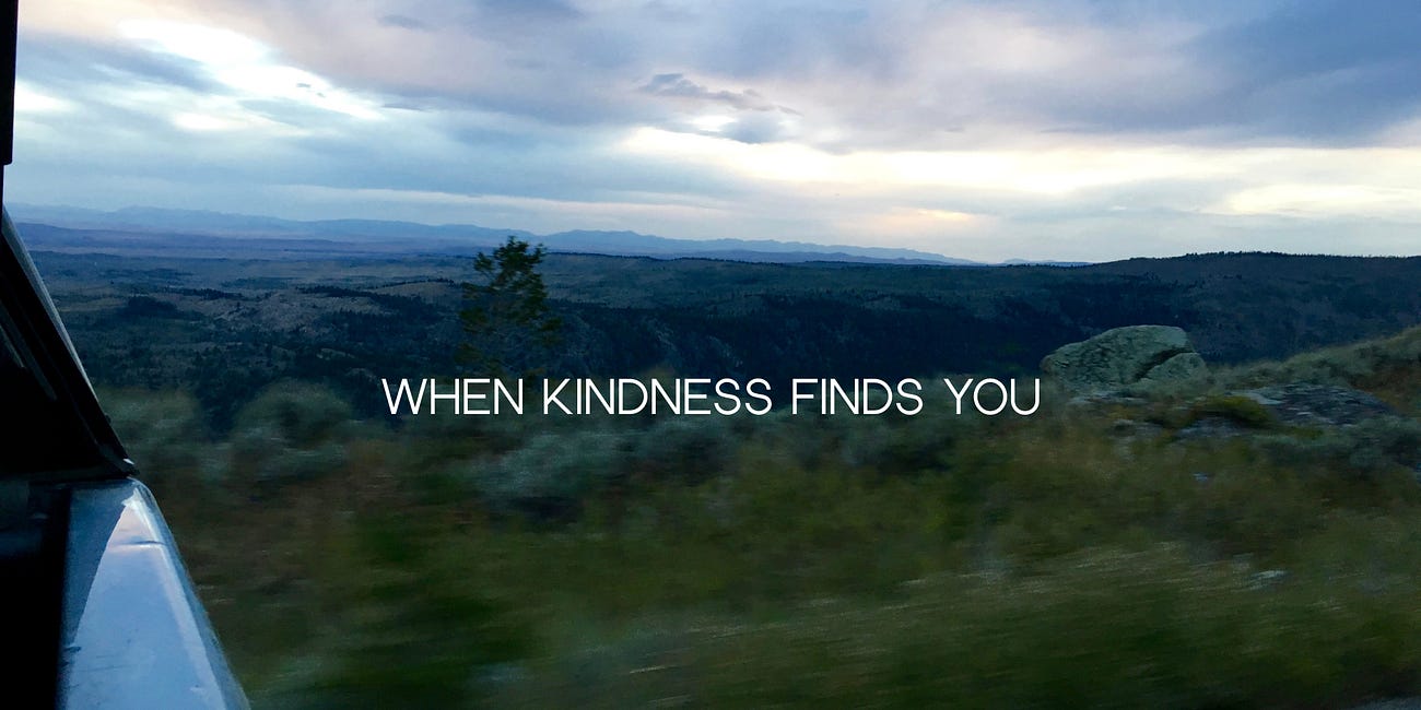 When Kindness Finds You