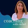 coaching with rachel