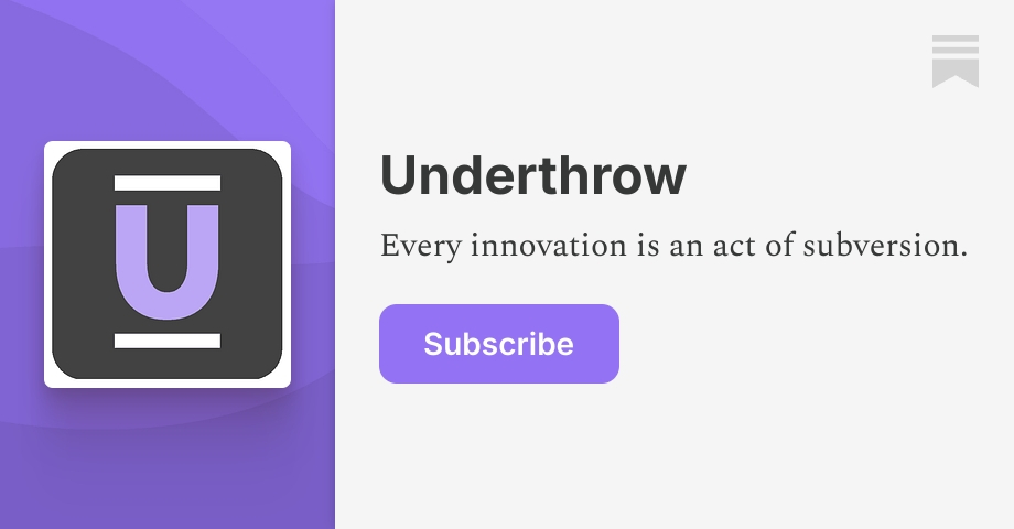 Underthrow | Max Borders | Substack