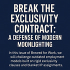 Break the Exclusivity Contract: A Defense of Modern Moonlighting